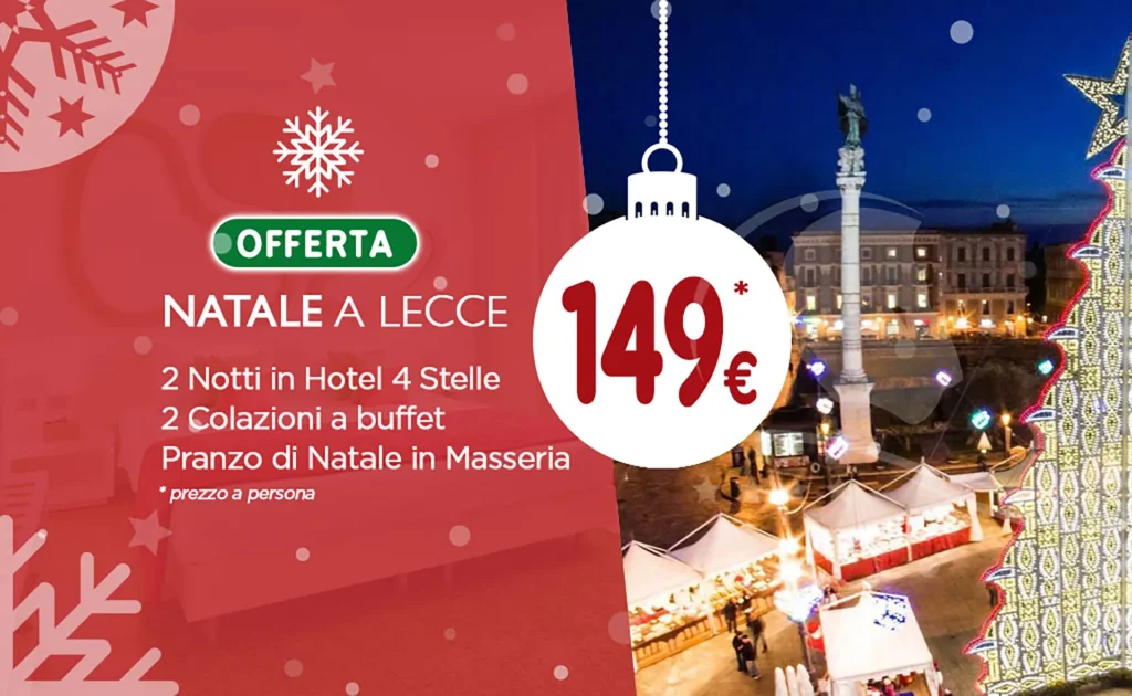 Nell'immagine la locandina dell'offerta Natale a Lecce dell'hotel. A sinistra c'è uno sfondo grafico natalizio rosso e bianco con scritte che mostrano i dettagli della promo e al centro, all'interno di una palla dell'albero di natale bianca, il prezzo del pacchetto. A destra c'è l'immagine dei mercatini di natale di Lecce e un albero di natale di luci.